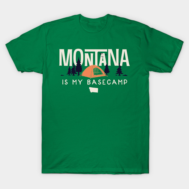 Montana is my Base Camp